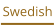 Swedish