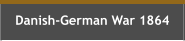 Danish-German War 1864
