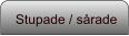 Stupade / sårade