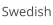 Swedish