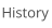 History