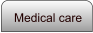 Medical care