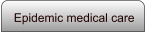 Epidemic medical care