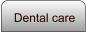 Dental care