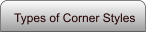 Types of Corner Styles