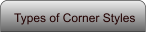 Types of Corner Styles