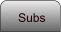 Subs