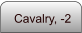 Cavalry, -2