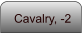 Cavalry, -2