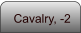 Cavalry, -2