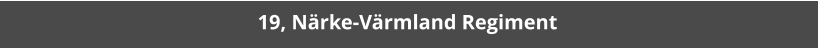 19, Närke-Värmland Regiment