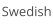 Swedish
