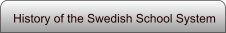 History of the Swedish School System