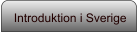 Introduktion i Sverige