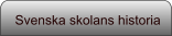 Svenska skolans historia