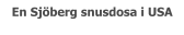 En Sjöberg snusdosa i USA