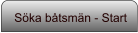 Söka båtsmän - Start