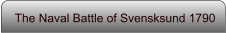 The Naval Battle of Svensksund 1790