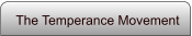 The Temperance Movement