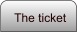 The ticket