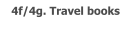 4f/4g. Travel books