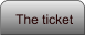 The ticket