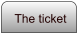 The ticket
