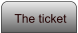 The ticket