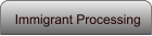 Immigrant Processing