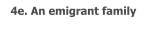 4e. An emigrant family