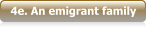 4e. An emigrant family
