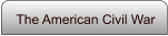 The American Civil War