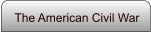 The American Civil War