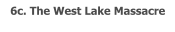 6c. The West Lake Massacre