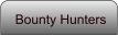 Bounty Hunters