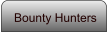 Bounty Hunters