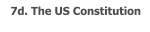 7d. The US Constitution