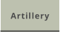 Artillery