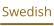 Swedish