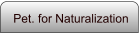 Pet. for Naturalization