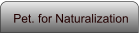 Pet. for Naturalization
