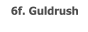 6f. Guldrush