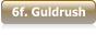6f. Guldrush