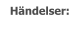Händelser: