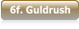 6f. Guldrush