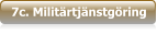7c. Militärtjänstgöring