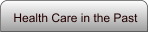 Health Care in the Past