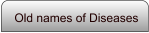Old names of Diseases