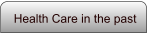 Health Care in the past