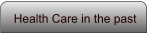 Health Care in the past